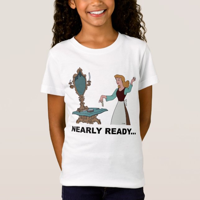 Cinderella | Nearly Ready T-Shirt (Front)
