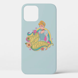 Cinderella Never Stop Dreaming iPhone 12 Case