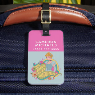 Cinderella Never Stop Dreaming Luggage Tag