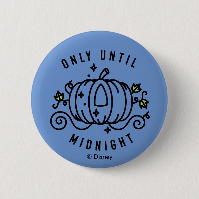 Cinderella Pumpkin Carriage "Only Until Midnight" Button (Front)