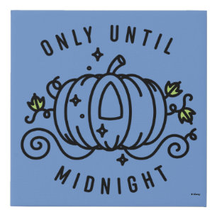 Cinderella Pumpkin Carriage "Only Until Midnight" Faux Canvas Print