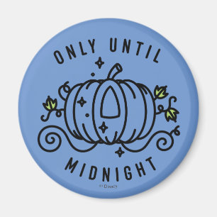 Cinderella Pumpkin Carriage "Only Until Midnight" Magnet