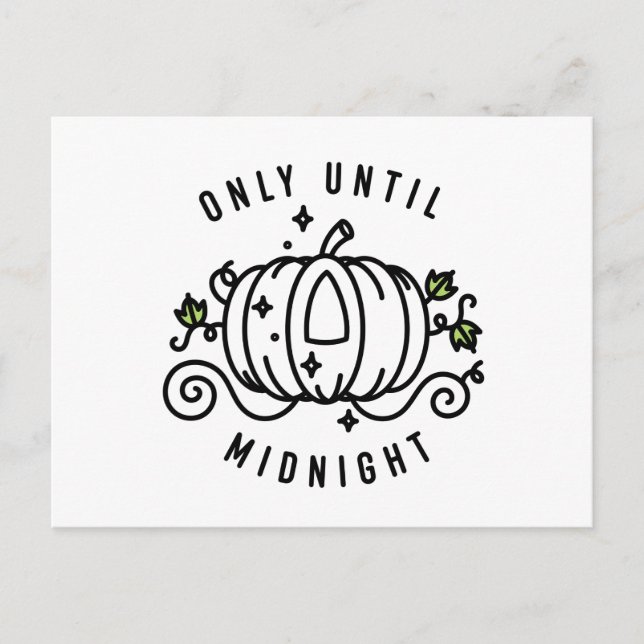 Cinderella Pumpkin Carriage "Only Until Midnight" Postcard (Front)