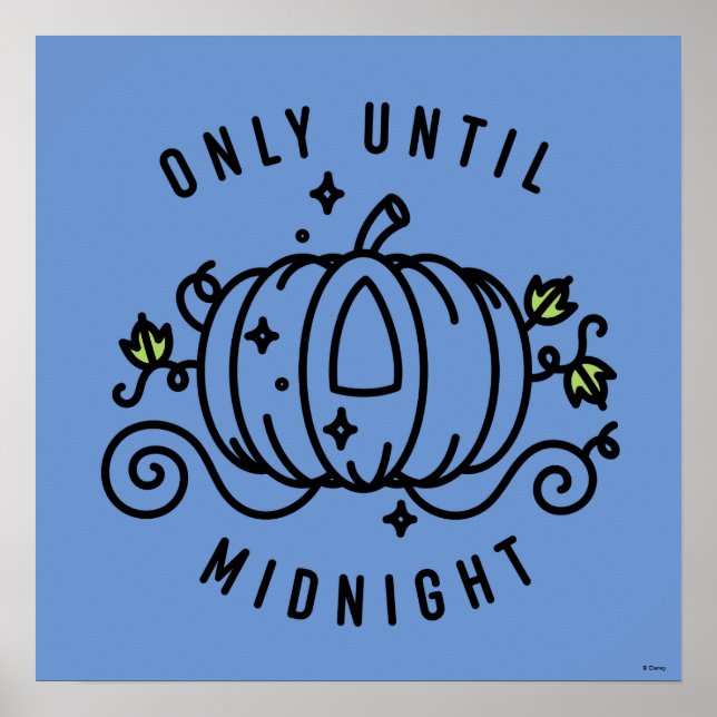 Cinderella Pumpkin Carriage "Only Until Midnight" Poster (Front)