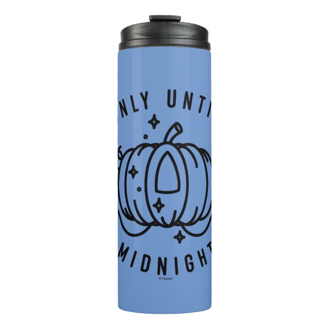 Cinderella Pumpkin Carriage "Only Until Midnight" Thermal Tumbler (Front)