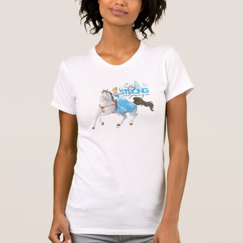 Cinderella  Stay Strong And Journey On T_Shirt