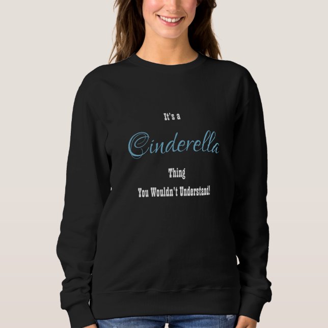 Cinderella Sweatshirt (Front)
