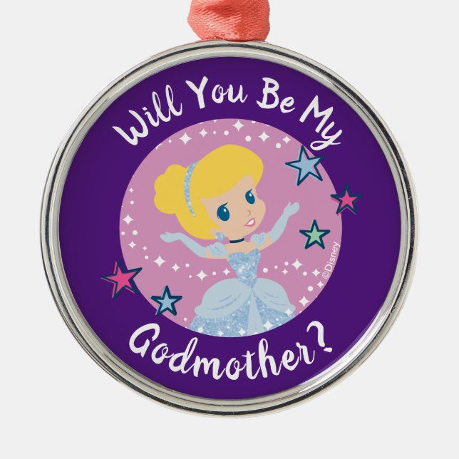 Cinderella - Will You Be My Godmother Metal Ornament (Front)