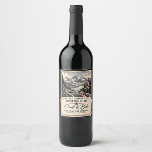 Cindi and Bob Max Travel Abroad Alpine Road Trip Wine Label