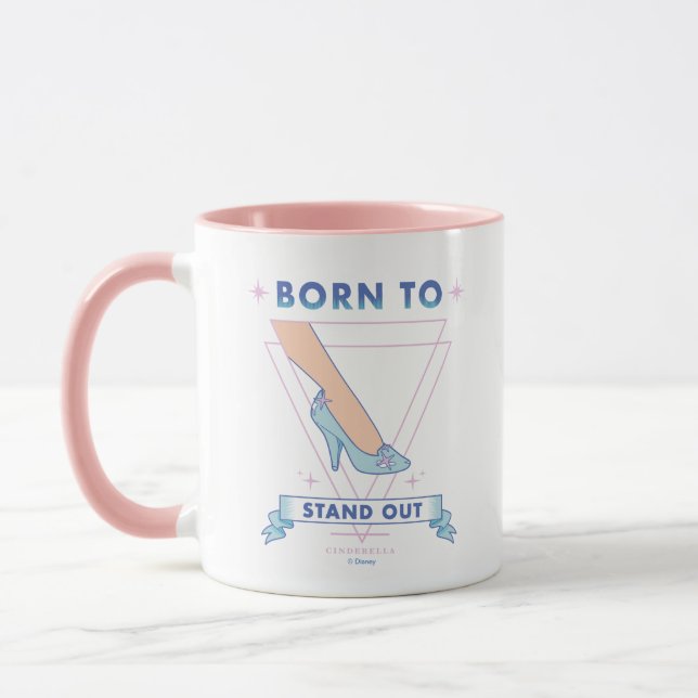 Cindrella Glass Slipper "Born To Stand Out" Mug (Left)