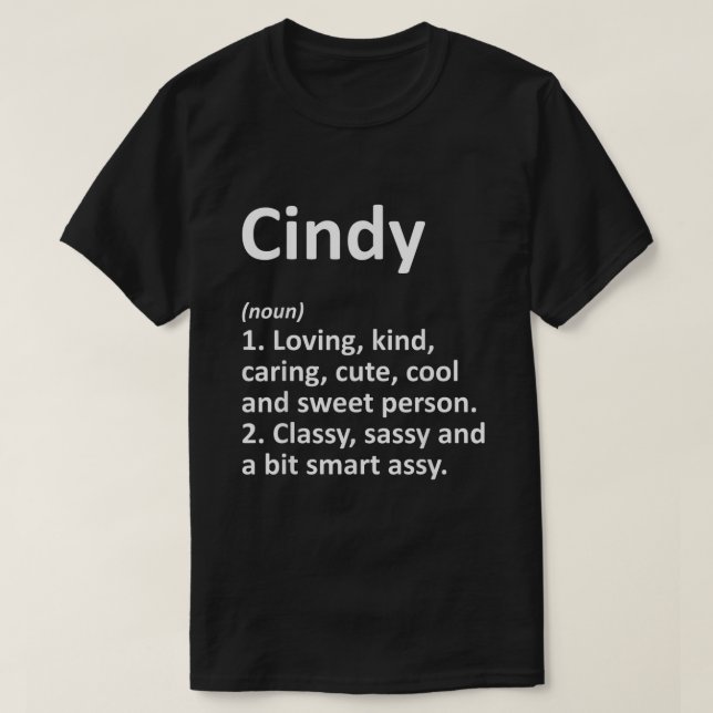 CINDY Definition Personalized Name Funny Birthday  T-Shirt (Design Front)