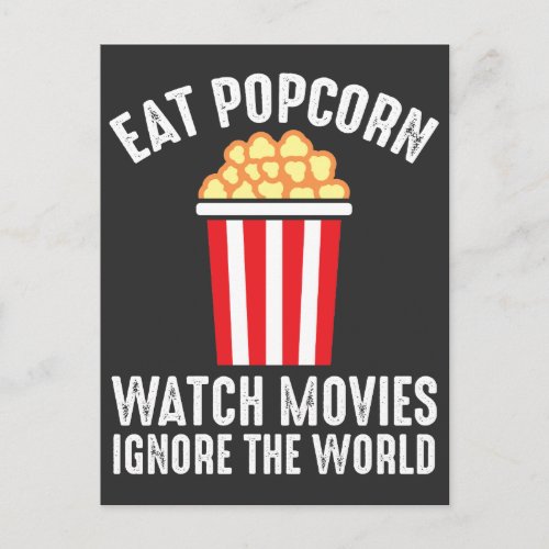 Cinema Eat Popcorn Watch Movies Ignore the World Postcard