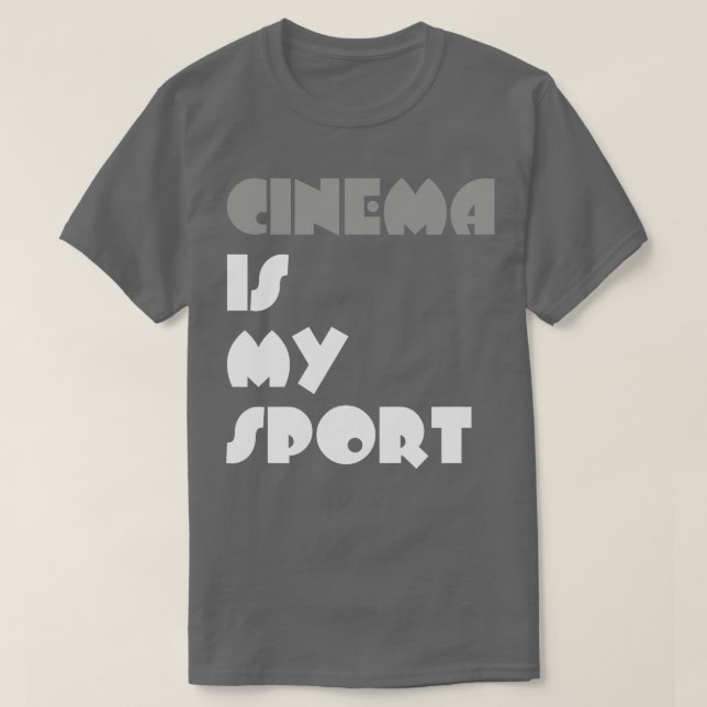 Cinema Is My Sport Typography White Design T-Shirt (Design Front)