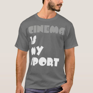 Cinema Is My Sport Typography White Design T-Shirt