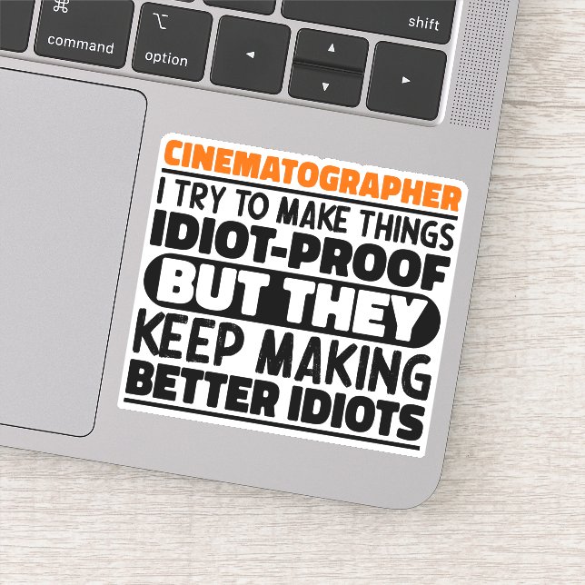 Cinematographer I Try To Make Things Funny Quotes Sticker (Detail)