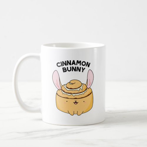 Cinnamon Bunny Funny Cinnamon Bun Pun Coffee Mug