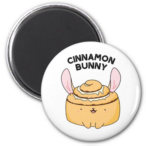Cinnamon Bunny Funny Cinnamon Bun Pun Magnet