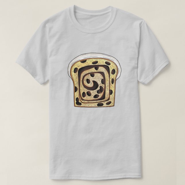 Cinnamon Raisin Bread Loaf Baking Breadmaking T-Shirt (Design Front)