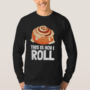 Cinnamon Roll And Cinnamon Buns 1 T-Shirt