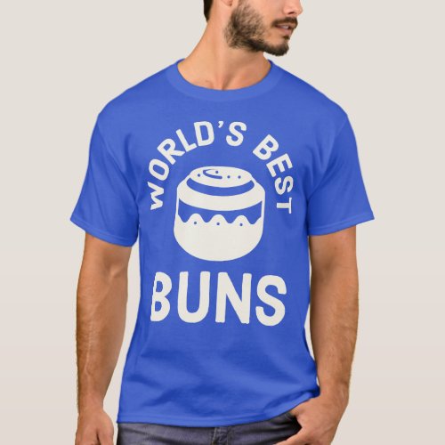 Cinnamon Roll Pastry Chef Worlds Best Buns for Gir T_Shirt