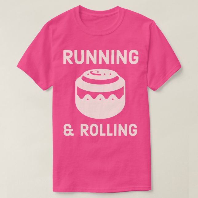 Cinnamon Roll Running and Rolling Pastry Chef T-Shirt (Design Front)