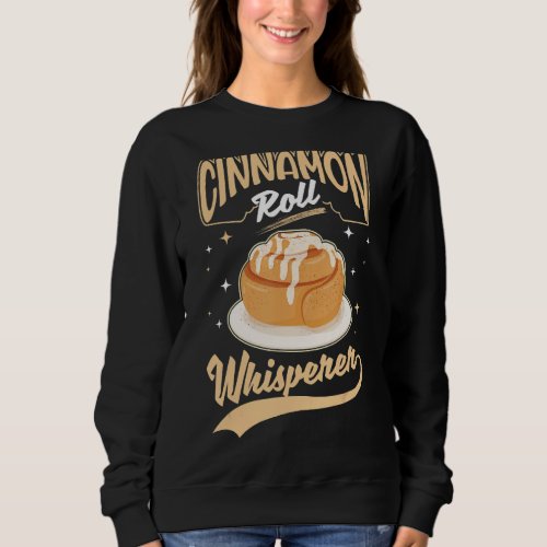 Cinnamon Roll Whisperer Sweatshirt