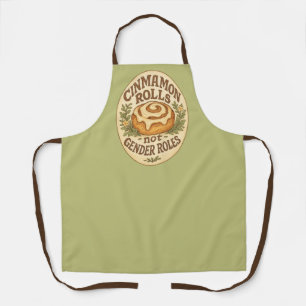 Cinnamon Rolls not Gender Roles Apron