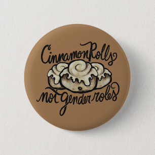 Cinnamon Rolls not Gender Roles Button