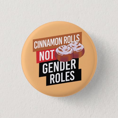 Cinnamon Rolls not Gender Roles Button