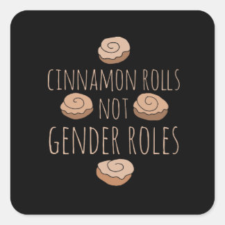 Cinnamon rolls not gender roles square sticker