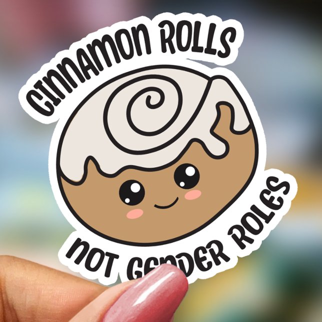 Cinnamon Rolls Not Gender Roles Sticker (Creator Uploaded)