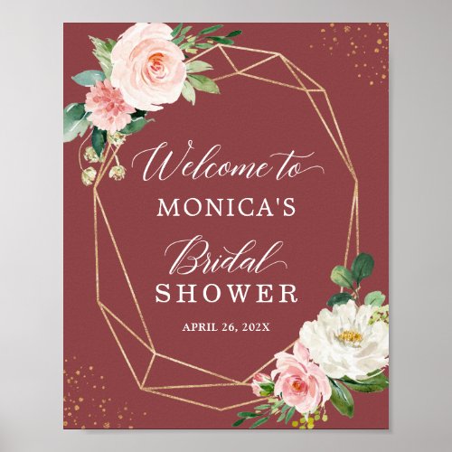 Cinnamon Rose Blush Floral Bridal Shower Sign - Modern Gold Geometric Cinnamon Rose Blush Floral Bridal Shower Welcome Sign Poster. 
(1) The default size is 8 x 10 inches, you can change it to a larger size.  
(2) For further customization, please click the "customize further" link and use our design tool to modify this template. 
(3) If you need help or matching items, please contact me.