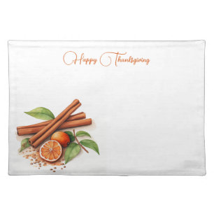 Cinnamon Sticks & Oranges Happy Thanksgiving Cloth Placemat