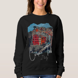 Cinque Terre Italy Sweatshirt