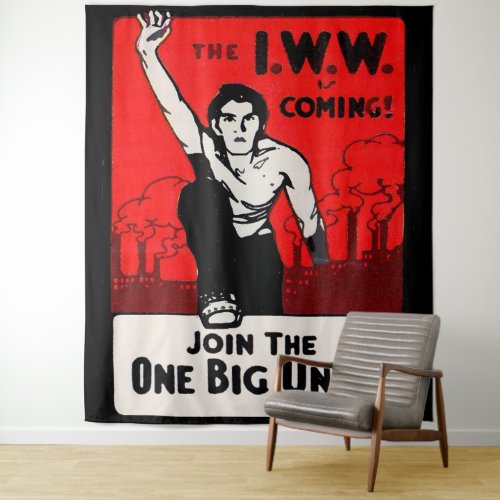 circa 1905 IWW Is Coming Tapestry