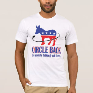 Circle Back - Democrats talking out their Donkey T-Shirt