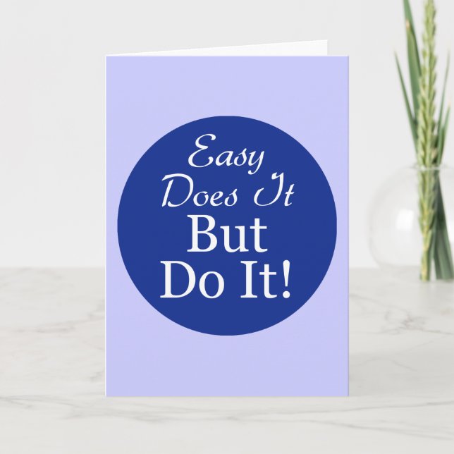 Circle-Easy-Does-It-But-Do- Card (Front)