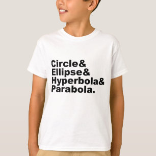 Circle Ellipse Hyperbola Parabola   Conic Sections T-Shirt