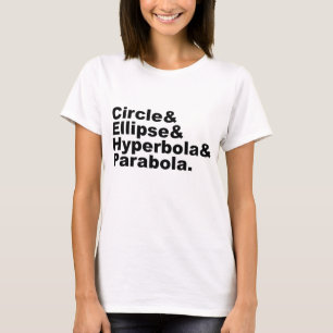 Circle Ellipse Hyperbola Parabola Conic Sections T-Shirt