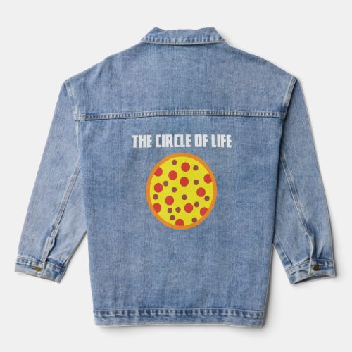 Circle Of Life Pizza  Pizza Slice Fast Food Italia Denim Jacket