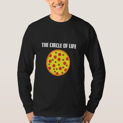 Circle Of Life Pizza  Pizza Slice Fast Food Italia T_Shirt