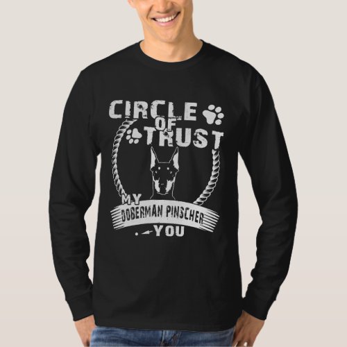 Circle Of Trust My Doberman Pinscher Gif T_Shirt