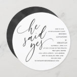 Circle White Script He Said Yes Engagement Party Invitation at Zazzle