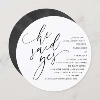 Circle White Script He Said Yes Engagement Party Invitation by PinkMoonPaperie at Zazzle