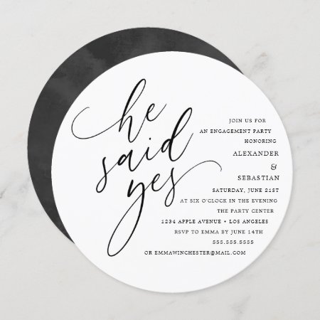Circle White Script He Said Yes Engagement Party Invitation