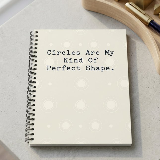 Circles My Kind Of Perfect Shape Geometry Lover Notebook (Creator Uploaded)