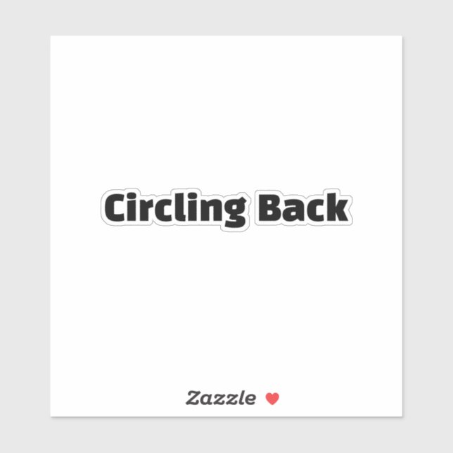 Circling Back Sticker (Sheet)