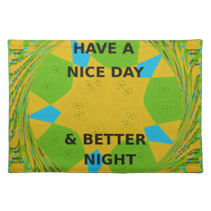 Circular Design "Have a Nice Day & Better Night" Placemat