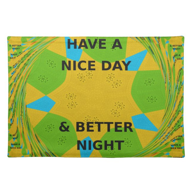 Circular Design  "Have a Nice Day & Better Night" Placemat (Front)