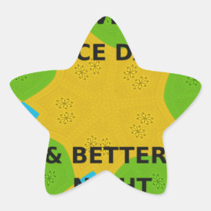 Circular Design "Have a Nice Day & Better Night" Star Sticker